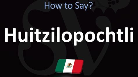 huitzilopochtli pronunciation